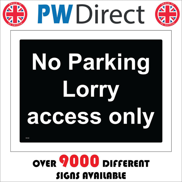 VE339 No Parking Lorry Access Only
