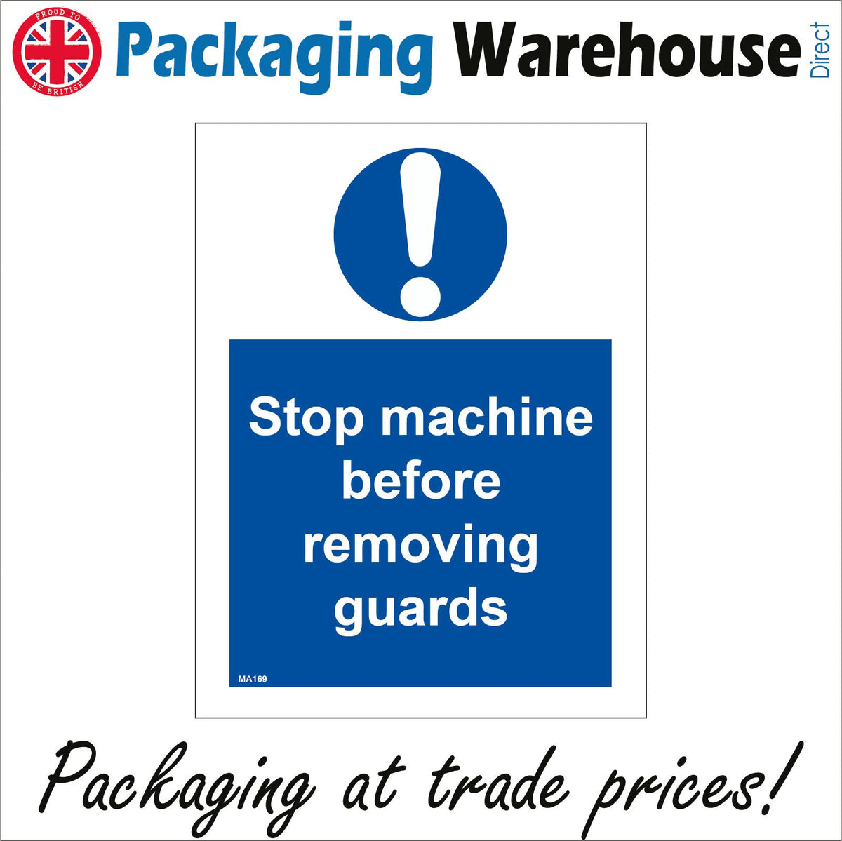 Stop Machine Before Removing Guards Sign with Exclamation Mark – PWDirect