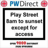 TR618 Play Street 8am Sunset Except For Access