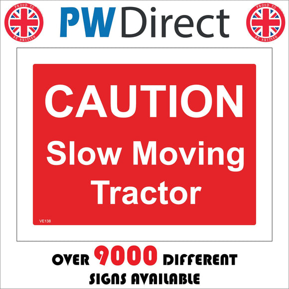VE138 Caution Slow Moving Tractor Sign