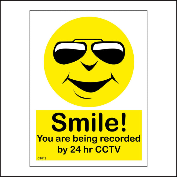 CT012 Smile! You Are Being Recorded By 24 Hr Cctv Sign with Happy Face