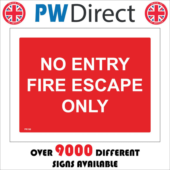 PR198 No Entry Fire Escape Only Sign
