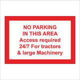 TR449 No Parking In This Area Access 24/7 For Tractors & Machinery Sign