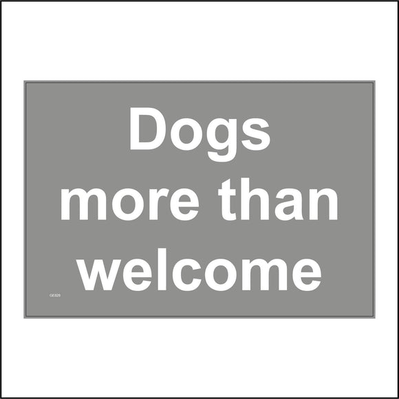 GE828 Dogs More Than Welcome Sign