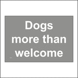 GE828 Dogs More Than Welcome Sign