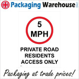 TR430 5MPH Private Road Residents Access Only Speed Five Sign with Circle 5MPH