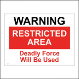 WS751 Warning Restricted Area Deadly Force Will Be Used Sign