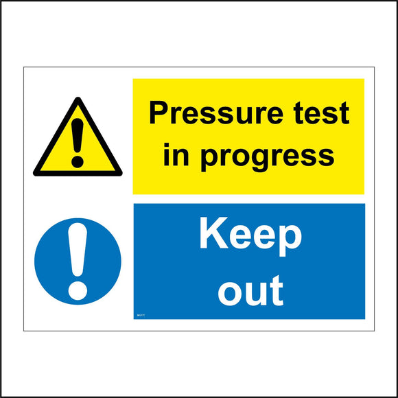 MU171 Pressure Test In Progress Keep Out Sign with Triangle Circle Exclamation Marks