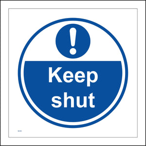 MA380 Keep Shut Sign with Circle Exclamation Mark