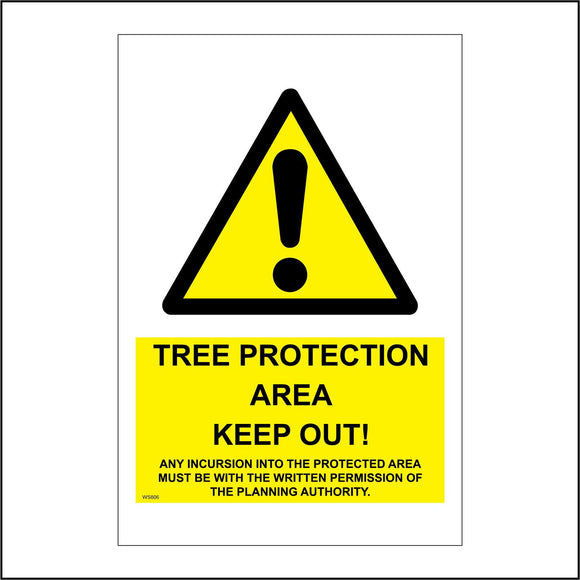 WS806 Tree Protection Area Keep Out! Sign with Triangle Exclamation Mark