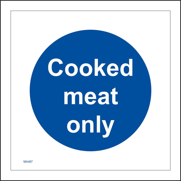 MA487 Cooked Meat Only Sign