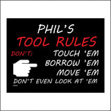 CM095 Tool Rules Don't Touch 'Em Borrow 'Em Move 'Em Dont Even Look At 'Em Sign with Hand