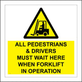WT205 All Pedestrians Drivers Wait Here Forklift In Operation