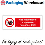 PR336 Gas Meter Room Authorised Personnel Only Sign with Circle Hand