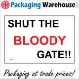 HU177 Shut The Bloody Gate!! Sign