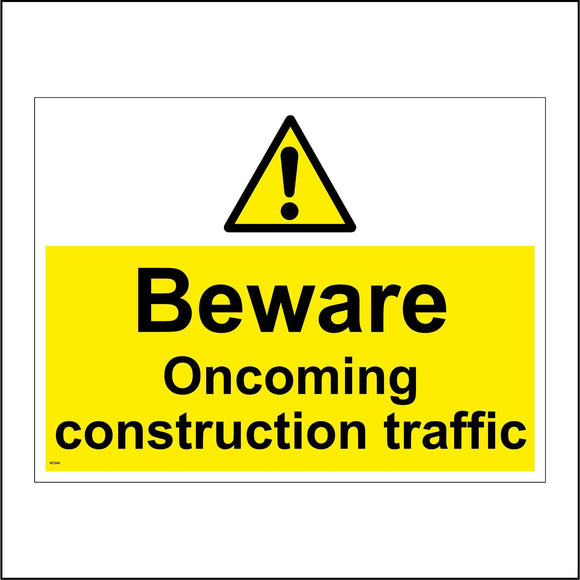 WS994 Beware Oncoming Construction Traffic Sign with Exclamation Mark