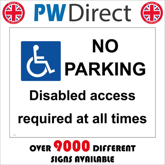 VE143 No Parking Disabled Access Required At All Times Sign with Disabled Logo