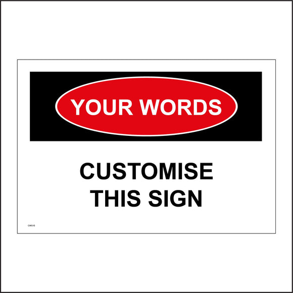CWS10 Customise A Sign Own Text Symbol Preferred Wording Print Colour Wording