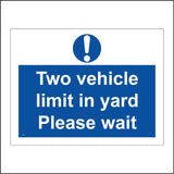 MA721 Two Vehicle Limit In Yard Please Wait Sign with Circle Exclamation Mark