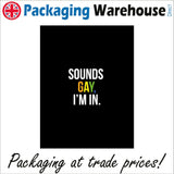 IN214 Sounds Gay Im In Sign Poster Wall Art Plaque Pride