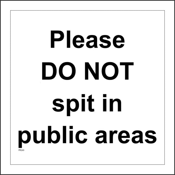 PR269 Please Do Not Spit In Public Areas Sign