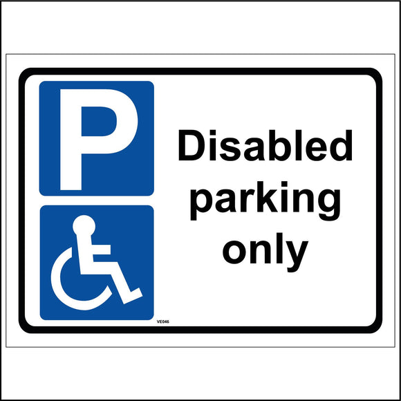 VE046 Disabled Parking Only Sign with Disabled Logo P