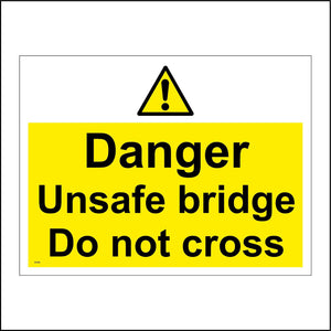 WS983 Danger Unsafe Bridge Do Not Cross Sign with Triangle Exclamation Mark