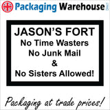 CM282 Jason's Fort No Time Wasters No Junk Mail & No Sisters Allowed! Sign