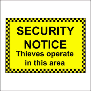 SE049 Security Notice Thieves Operate In This Area Sign