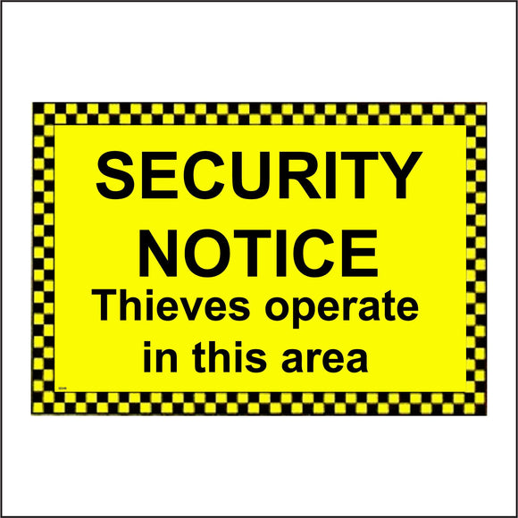 SE049 Security Notice Thieves Operate In This Area Sign