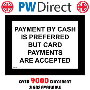 SE135 Payment By Cash Is Preferred But Card Payments Accepted