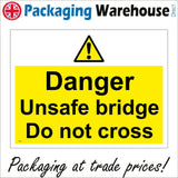 WS983 Danger Unsafe Bridge Do Not Cross Sign with Triangle Exclamation Mark