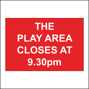 CM329 The Play Area Closes At 9.30pm