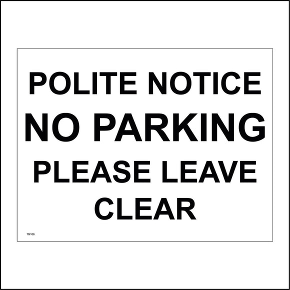 TR166 Polite Notice No Parking Sign