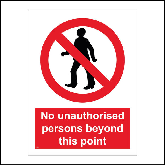 PR095 No Unauthorised Persons Beyond This Point Sign with Circle Man