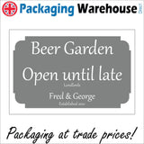 CM293 Beer Garden Open Until Late Landlords Personalise Name Choice Choose Sign
