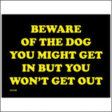 HU155 Beware Of The Dog You Might Get In But You Wont Get Out Sign