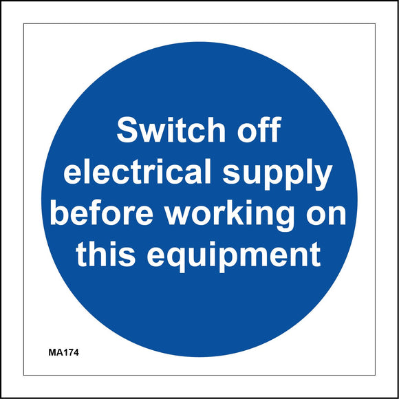 MA174 Switch Off Electrical Supply Before Working On This Equipment Sign