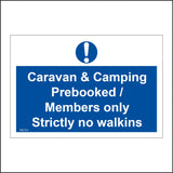 MA724 Caravan & Parking Prebooked Members Only Strictly No Walkers Sign with Circle Exclamation Mark
