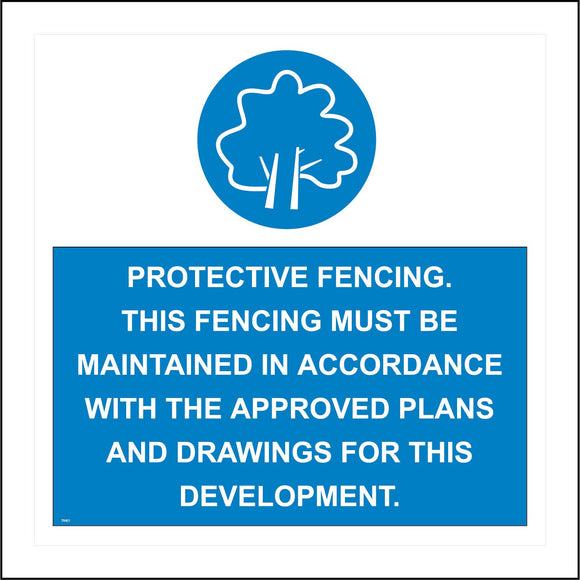 TR401 Protective Fencing This Fence Must Be Maintained In Accordance With Approved Plans drawings For Development Sign with Circle Tree