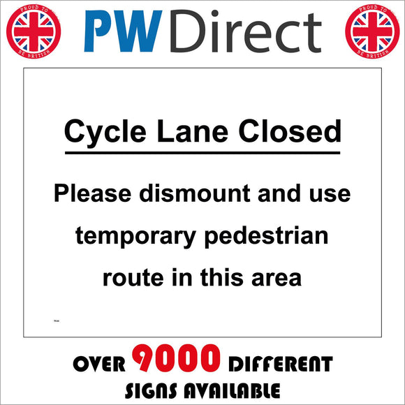 TR244 Cycle Lane Closed Please Dismount And Use Temporary Pedestrian Route In This Area Sign