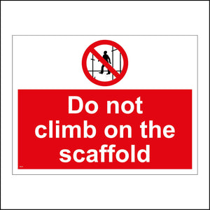 PR218 Do Not Climb On The Scaffold Sign with Circle Man Scaffold