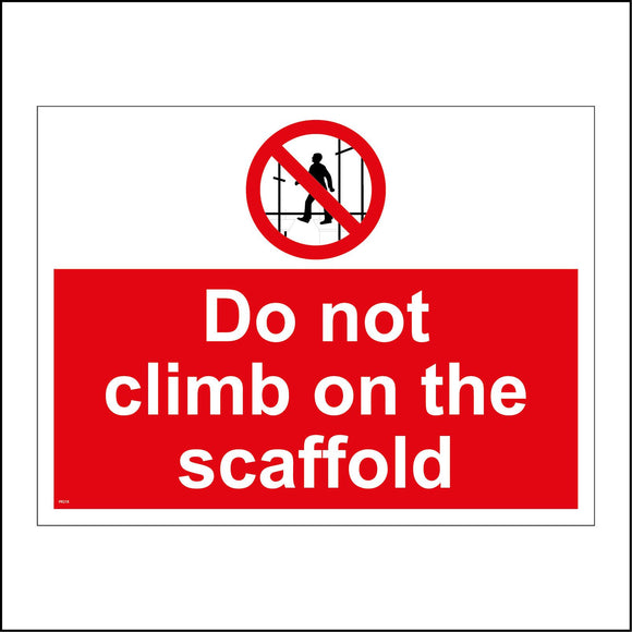 PR218 Do Not Climb On The Scaffold Sign with Circle Man Scaffold