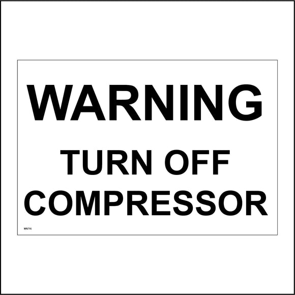 WS716 Warning Turn Off Compressor Sign with Square
