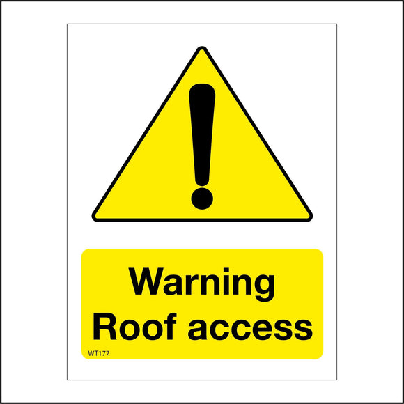 WT177 Warning Roof Access Loft Attic Space