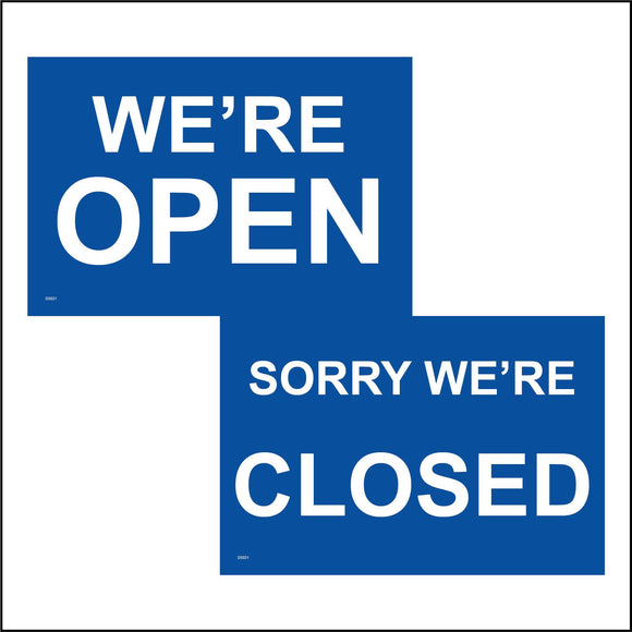 DS021 We're Open Sorry We're Closed Sign Blue Double Sided