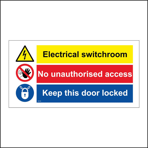 MU164 Electrical Switchroom No Unauthorised Access Keep This Door Locked Sign with Triangle Lightning Bolt Circles Face Hand Padlock