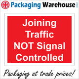 VE193 Joining Traffic Not Signal Controlled Sign