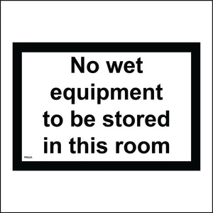 PR425 No Wet Equipment Stored In This Room