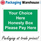 CM275 Your Choice Here Personalise Me Honesty Box Please Pay Here Sign